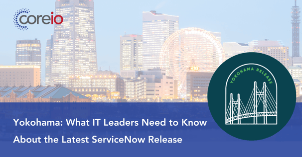 ServiceNow Yokohama Release updates